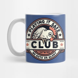 Playing it Safe Club. No Guts Or Glory. Funny Chicken. Mug